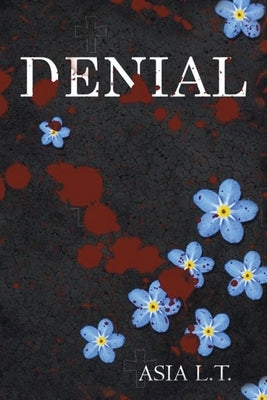 Denial: The Infinity Series by Asia L T