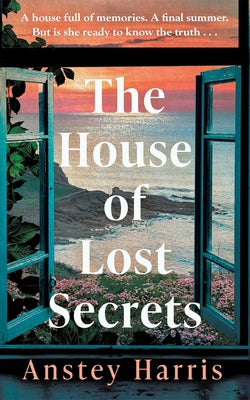 The House of Lost Secrets by Harris, Anstey