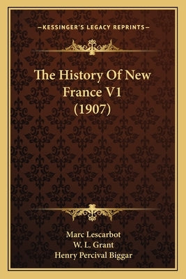 The History Of New France V1 (1907) by Lescarbot, Marc