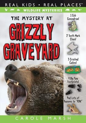 The Mystery at Grizzly Graveyard by Marsh, Carole