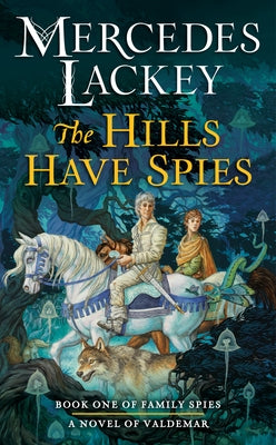 The Hills Have Spies by Lackey, Mercedes