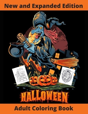 Halloween Adult Coloring Book: New and Expanded Edition, Over 108 New Collections Featuring Unique Designs, Sugar Skull, Spooky Night, Customs, Monst by Tirenifi, Tiya