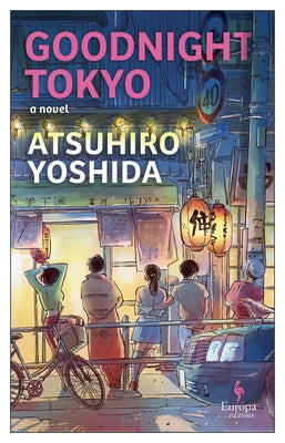 Goodnight Tokyo by Yoshida, Atsuhiro