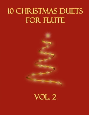 10 Christmas Duets for Flute: Volume 2 by Dockery, B. C.