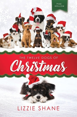 The Twelve Dogs of Christmas by Shane, Lizzie