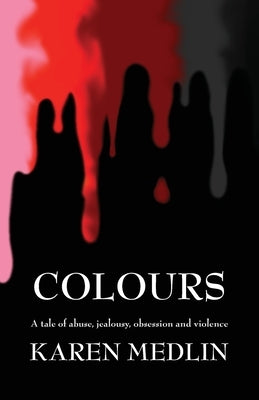 Colours by Medlin, Karen