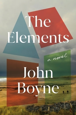 The Elements by Boyne, John