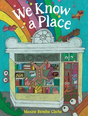 We Know a Place by Clarke, Maxine Beneba