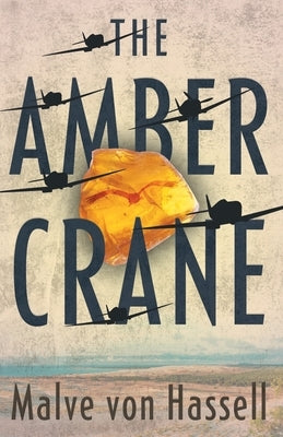 The Amber Crane by Von Hassell, Malve