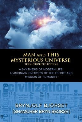 Man and This Mysterious Universe by Sill, Carol