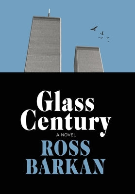 Glass Century by Barkan, Ross