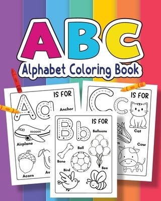 ABC Coloring Book For for kids of Preschool and Kindergarten 100+ Animals, Birds, Vehicles, Toys and Alphabets: Jumbo Tracing Book For Toddlers & Pres by Barua, Tuhin