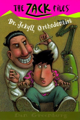 Zack Files 05: Dr. Jekyll, Orthodontist by Greenburg, Dan