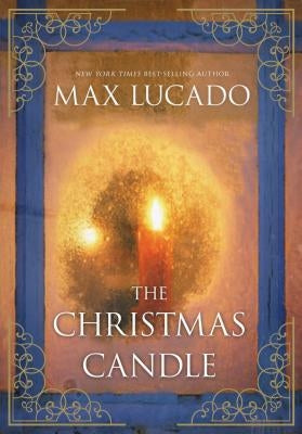 The Christmas Candle by Lucado, Max