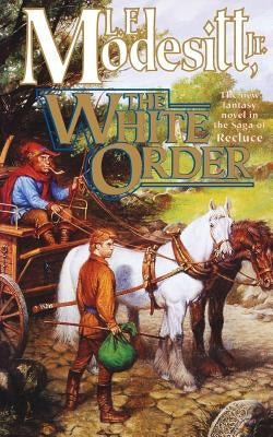 White Order by Modesitt, L. E., Jr.