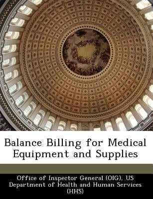 Balance Billing for Medical Equipment and Supplies by 