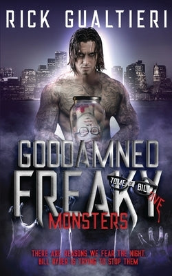 Goddamned Freaky Monsters by Gualtieri, Rick