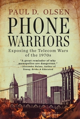 Phone Warriors by Olsen, Paul