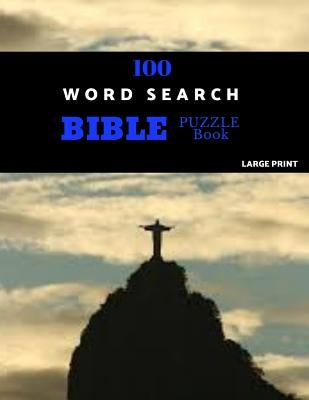 100 Word Search Bible Puzzle Book Large Print: Brain Challenging Bible Puzzles For Hours Of Fun by Puzzles, Bodrum