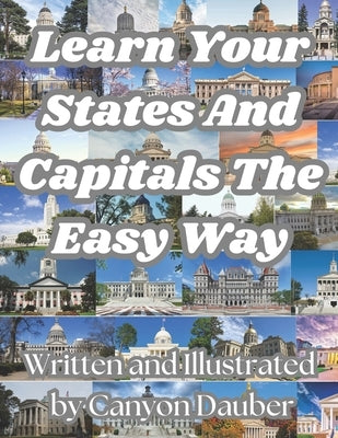 Learn Your States and Capitals The Easy Way by Dauber, Canyon Philip