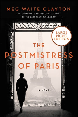 The Postmistress of Paris by Clayton, Meg Waite