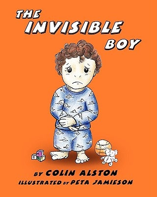 The Invisible Boy by Alston, Colin