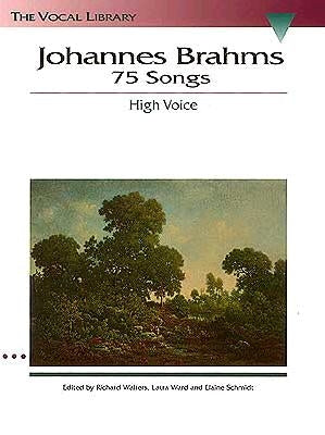 Johannes Brahms: 75 Songs: The Vocal Library by Brahms, Johannes