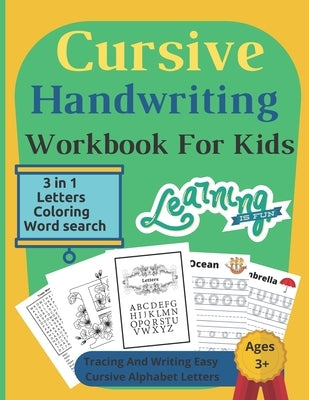 Cursive Handwriting Workbook For Kids: 3 in 1 Writing Practice Book to Master Letters, coloring & Word Search / 112 Pages / 8.5 x 11 / book 5 by Workbook, Handwriting