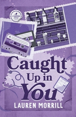 Caught Up In You by Morrill, Lauren