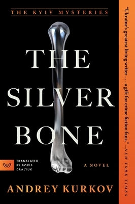 The Silver Bone by Kurkov, Andrey