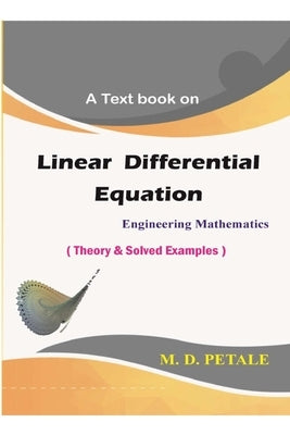 Linear Differential Equation by Petale, M. D.