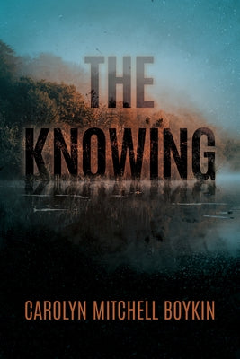 The Knowing by Boykin, Carolyn Mitchell