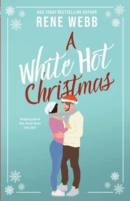 A White Hot Christmas by Webb, Rene