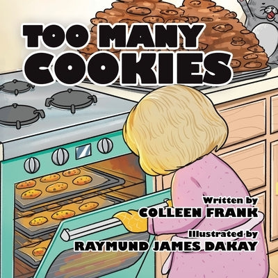 Too Many Cookies by Frank, Colleen