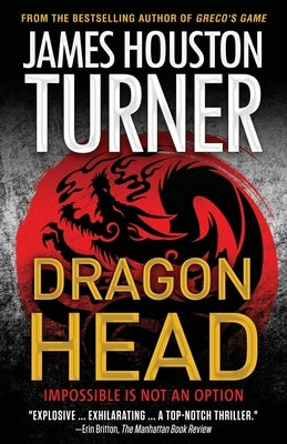 Dragon Head: An Aleksandr Talanov thriller by Turner, James Houston