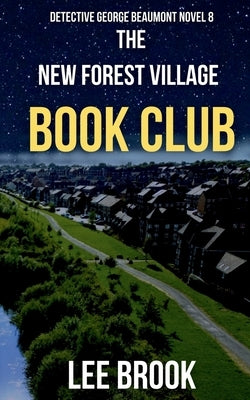 The New Forest Village Book Club by Brook, Lee