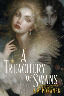 A Treachery of Swans by Poranek, A. B.