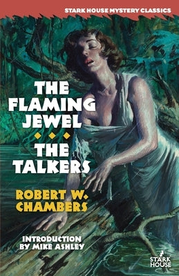 The Flaming Jewel / The Talkers by Chambers, Robert W.