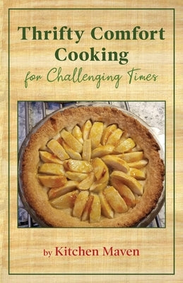 Thrifty Comfort Cooking for Challenging Times by Berman-Yamada, Judith