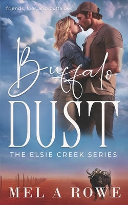 Buffalo Dust by Rowe, Mel A.