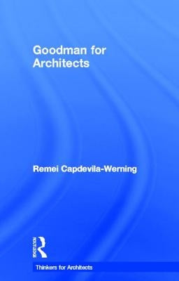 Goodman for Architects by Capdevila-Werning, Remei