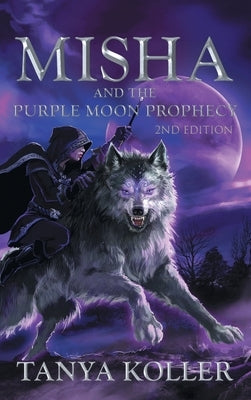 Misha and the Purple Moon Prophecy by Koller, Tanya