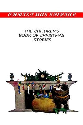 The Children's Book Of Christmas Stories by Authors, Various