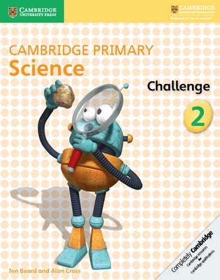 Cambridge Primary Science Challenge 2 by Board, Jon