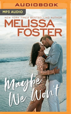 Maybe We Won't by Foster, Melissa