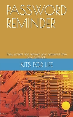 Password Reminder: Easly protect and recover your password from your notebook... by Kits for Life