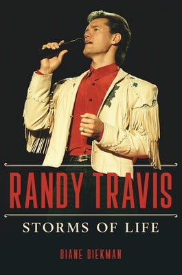 Randy Travis: Storms of Life by Diekman, Diane