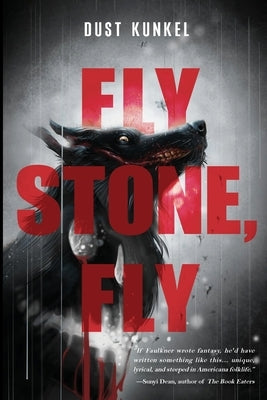 Fly Stone, Fly by Kunkel, Dust