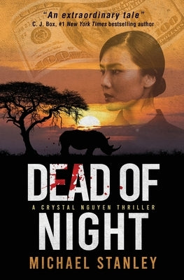 Dead of Night: A Crystal Nguy&#7877;n Thriller by Stanley, Michael