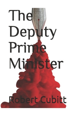 The Deputy Prime Minister by Cubitt, Robert